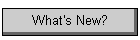 What's New?